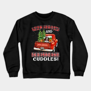 Warm Snuggles And English Springer Spaniel Cuddles Crewneck Sweatshirt